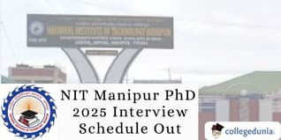 NIT Manipur PhD 2025 Interview Schedule Out; Check Candidate List Here